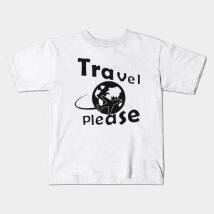 Travel Please Kids T-Shirt